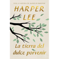 La Tierra del Dulce Porvenir / The Land of Sweet Forever