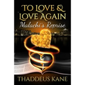 To Love & Love Again: Malachi's Reprise