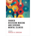Shared Decision Making and Serious Mental Illness