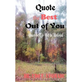 Quote the Best Out of You