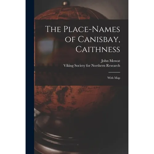 The Place-names of Canisbay, Caithness: With Map