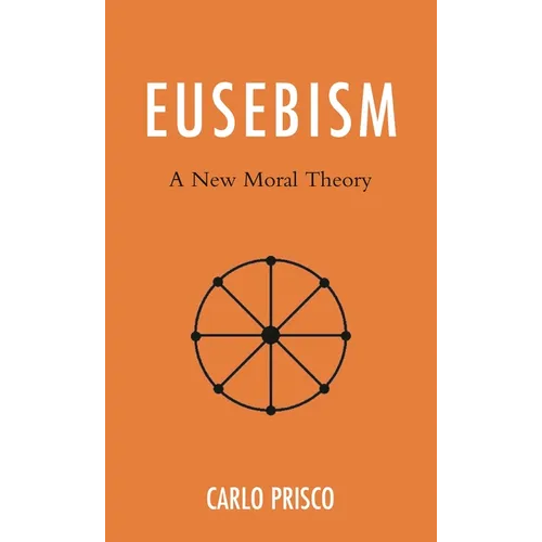 Eusebism: A New Moral Theory