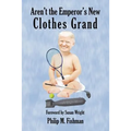 Aren't the Emperor's New Clothes Grand