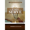 The Call to Serve: An Examination of the Deacon and Servant's Ministry in the Church