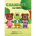 Chandler the Crocodile: A Children's Book about Self-love, Acceptance, and Kindness