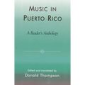 Music in Puerto Rico: A Reader's Anthology