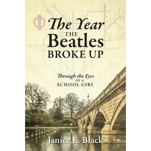 The Year the Beatles Broke Up: Through the Eyes of a School Girl