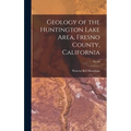 Geology of the Huntington Lake Area, Fresno County, California; No.46