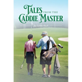 Tales from the Caddie Master: #2