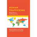 Human Trafficking: Global History and Perspectives