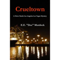 Crueltown: A Drew Steele Los Angeles-Las Vegas Mystery