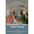 Contemplating the Future of Moral Theology