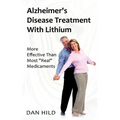 Alzheimer's Disease Treatment with Lithium: More Effective Than Most "Real" Medicaments