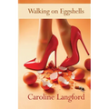 Walking on Eggshells
