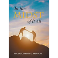 In the Midst of It All