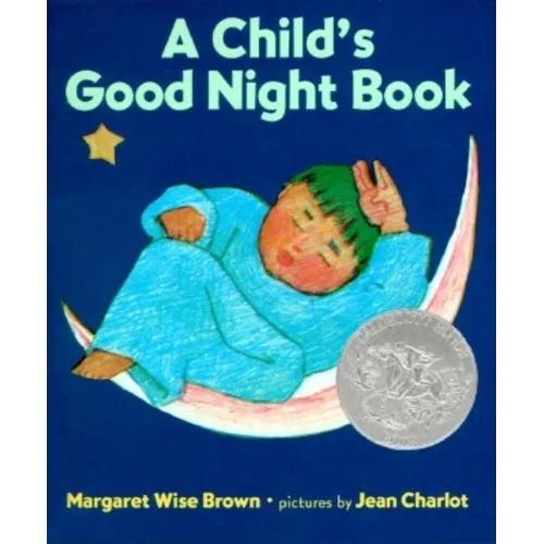 A Child's Good Night Book: A Caldecott Honor Award Winner