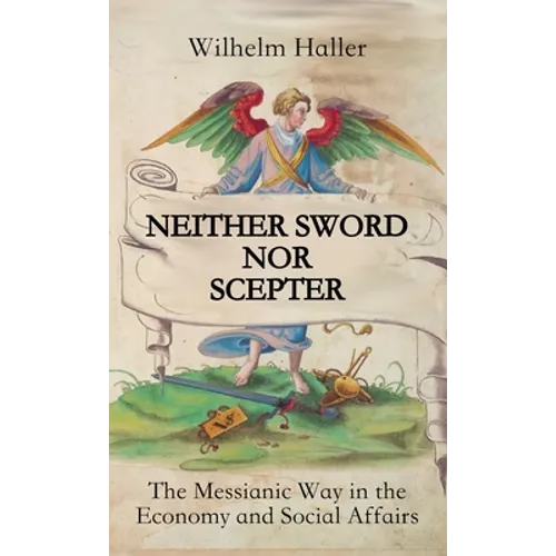 Neither Sword Nor Scepter: The Messianic Way in the Economy and Social Affairs