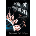 The Trial of Hannah Duston: Includes the Historical Background and a Critique of the Hannah Legends