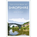 The Little Book of Shropshire