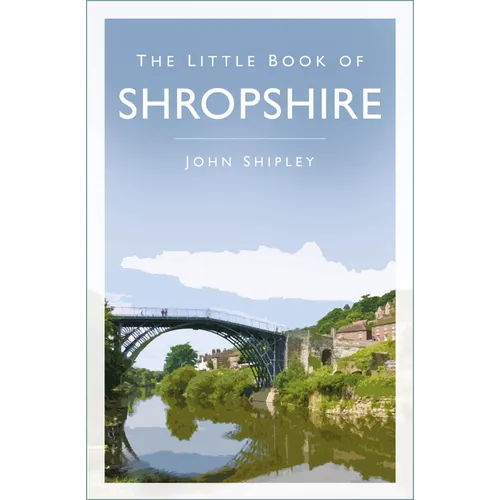 The Little Book of Shropshire