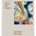 Bertram Brooker: When We Awake!