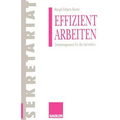 Effizient Arbeiten: Zeitmanagement Für Die Sekretärin