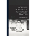 Adhesive Bonding of Reinforced Plastics
