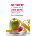 Decidete a tener una vida sana