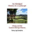 An Abridged History of a Landscape: Ulong and the Eastern Dorrigo Plateau
