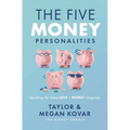 The Five Money Personalities: Speaking the Same Love and Money Language
