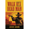 Walk of a Dead Man