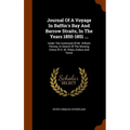Journal Of A Voyage In Baffin's Bay And Barrow Straits, In The Years 1850-1851 ...: Under The Command Of Mr. William Penney, In Search Of The Missing