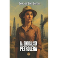 La sindicalista petrolera