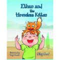 Ethan and The Homeless Kitten: Teach your kid Responsibility and Take Care of Himself and Pets (Bedtime story Children's book)