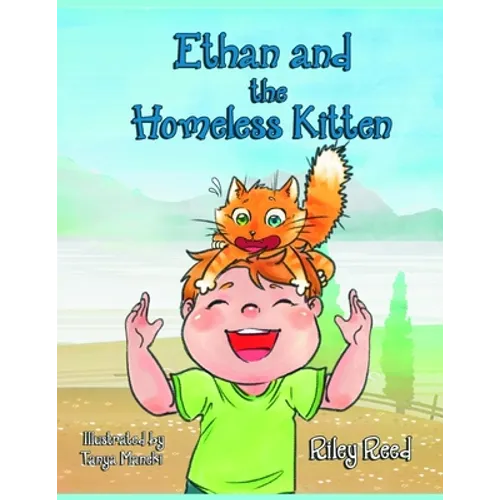 Ethan and The Homeless Kitten: Teach your kid Responsibility and Take Care of Himself and Pets (Bedtime story Children's book)