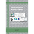 Multiscale Fatigue Modelling of Metals