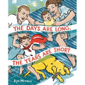 The Days Are Long, the Years Are Short