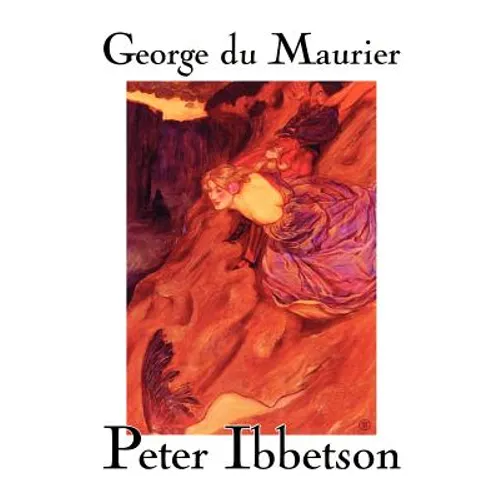 Peter Ibbetson by George Du Maurier, Fiction