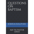 Questions on Baptism