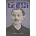 Recovered Life of Isaac Anderson