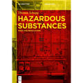 Hazardous Substances: Risks and Regulations