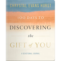 100 Days to Discovering the Gift of You