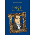 Hegel in 60 Minuten