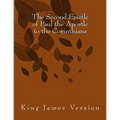 The Second Epistle of Paul the Apostle to the Corinthians: King James Version