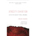 Atrocity Exhibition: Life in the Age of Total Violence