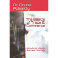 The Basics of Trade & Commerce: An Introductory Guide to Business Essentials