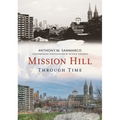 Mission Hill Through Time