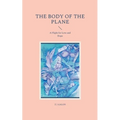 The Body of the Plane: A Flight for Love and Hope