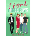 I Kissed Three Boys: whychoose contemporary romance