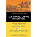 Los Cuatro Libros de Confucio, Confucio y Mencio, Coleccion La Critica Literaria Por El Celebre Critico Literario Juan Bautista Bergua, Ediciones Iber